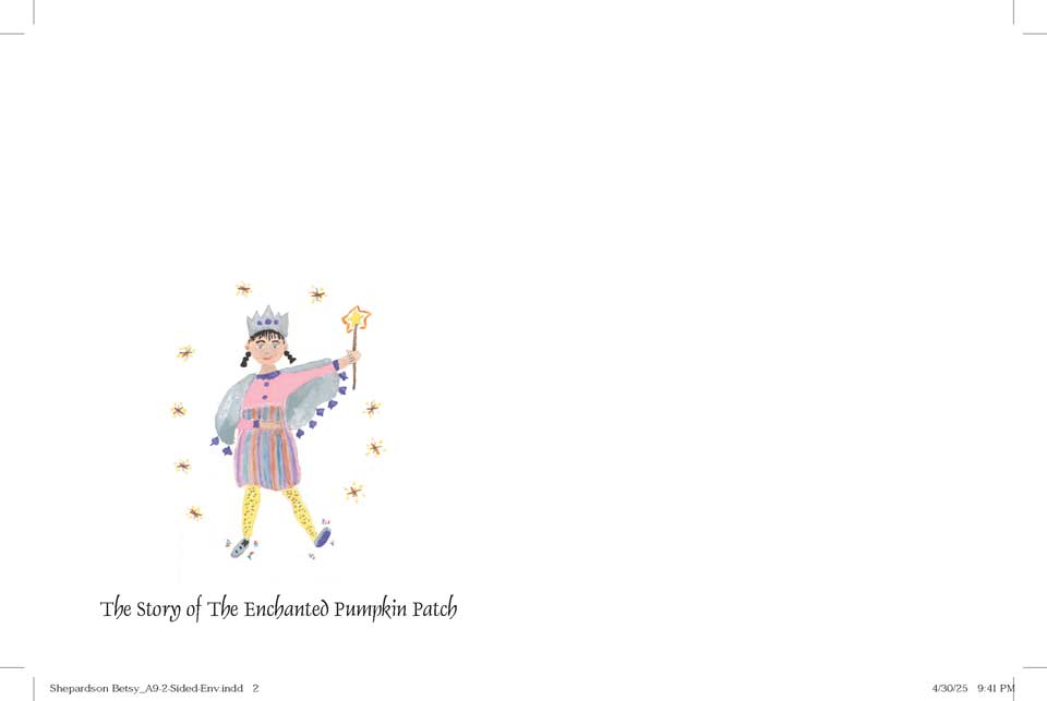 Person in a crown and colorful outfit holds a star wand, surrounded by sparkles. Text reads "The Story of The Enchanted Pumpkin Patch."