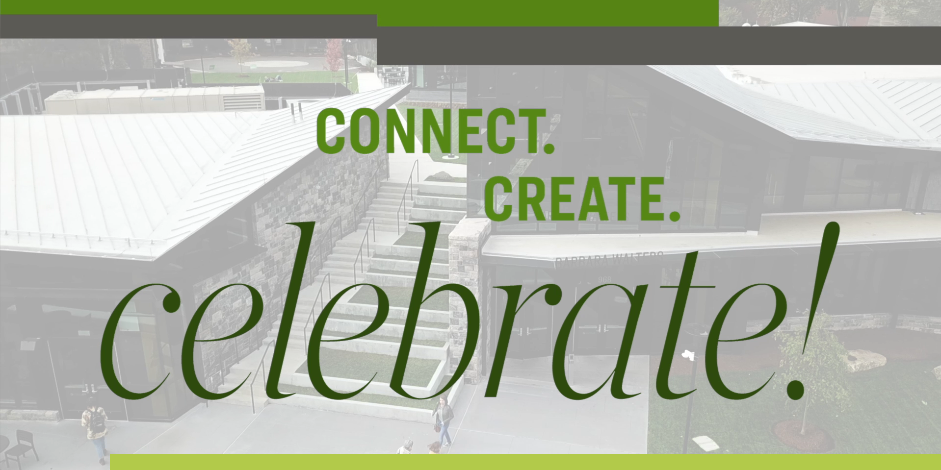 Connect. Create. Celebrate.