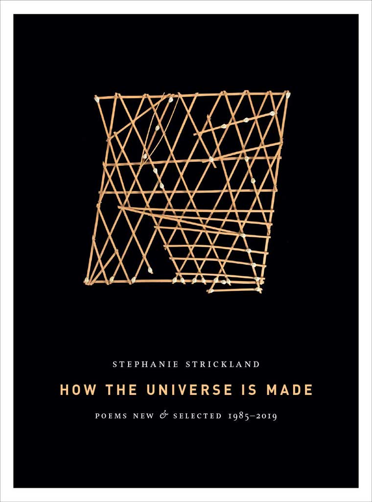 How the Universe Is Made: Poems New & Selected 1985-2019 book cover image