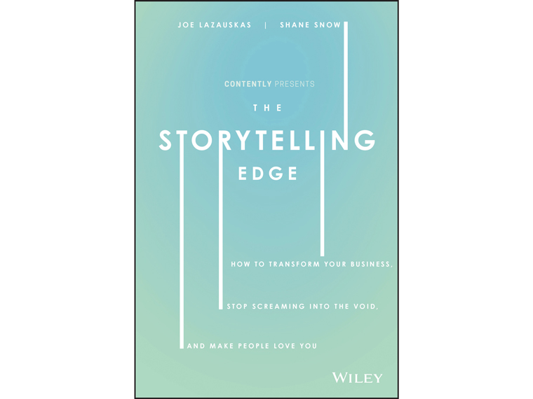The Storytelling Edge: How to Transform Your Business, Stop Screaming into the Void, and Make People Love You book cover