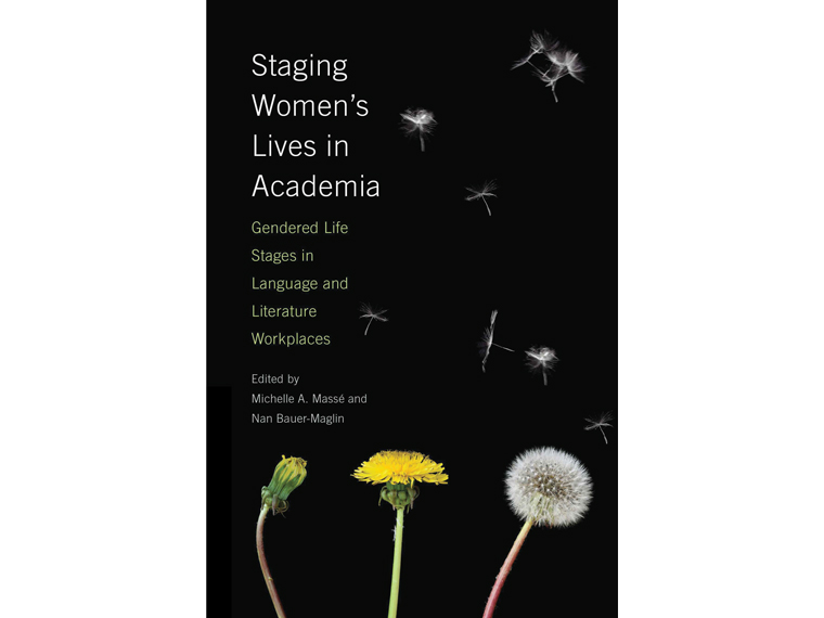 Staging Women’s Lives in Academia: Gendered Life Stages in Language and Literature Workplaces book cover