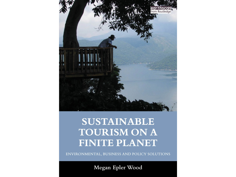 Sustainable Tourism on a Finite Planet: Environmental, Business, and Policy Solutions book cover