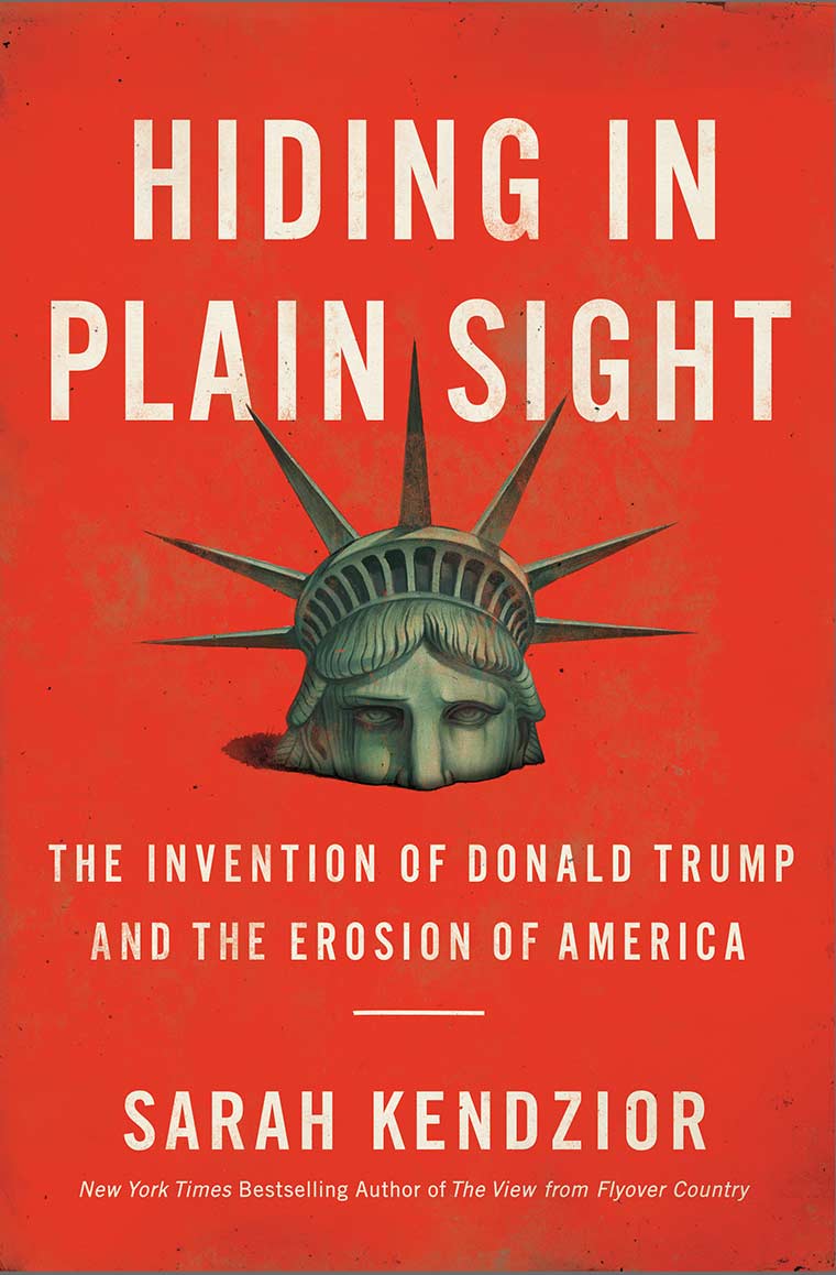 Cover image: Hiding in Plain Sight: The Invention of Donald Trump and the Erosion of America