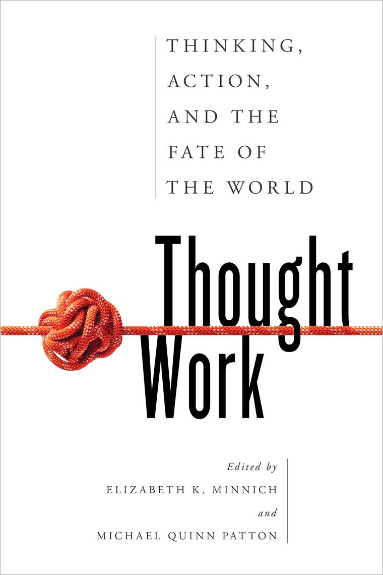 Cover image: Thought Work: Thinking, Action, and the Fate of the World